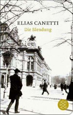 Die Blendung de Elias Canetti