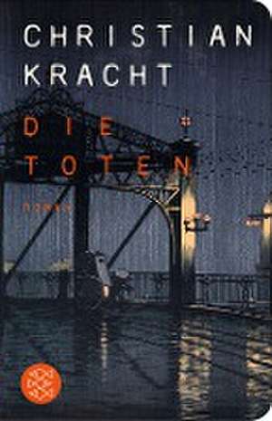 Die Toten de Christian Kracht