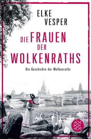 Die Frauen der Wolkenraths de Elke Vesper