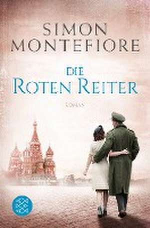 Die roten Reiter de Simon Montefiore