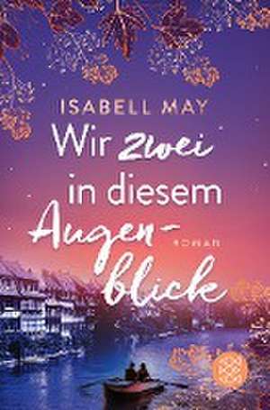 Wir zwei in diesem Augenblick de Isabell May