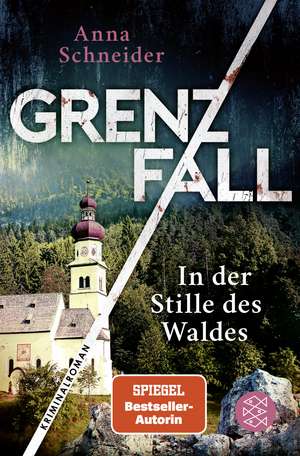 Grenzfall - In der Stille des Waldes de Anna Schneider