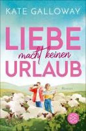 Liebe macht keinen Urlaub de Kate Galloway