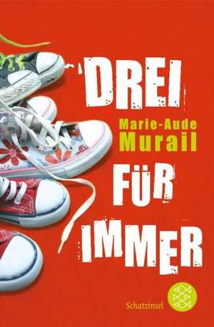 Drei für immer de Marie-Aude Murail