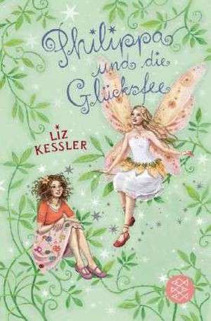 Philippa und die Glücksfee de Liz Kessler