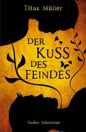 Der Kuss des Feindes de Titus Müller