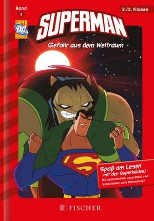 Superman 05: Gefahr aus dem Weltraum de Blake A. Hoena