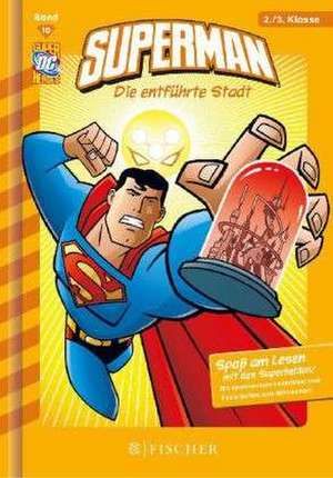 Superman 10: Die entführte Stadt de Michael Dahl