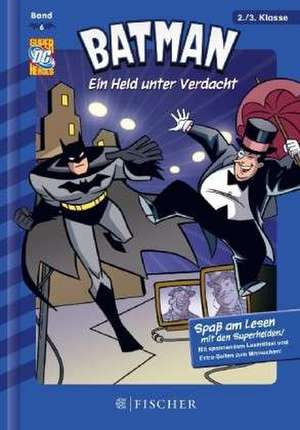 Batman 06: Ein Held unter Verdacht de Donald Lemke