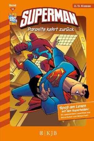 Superman 15: Parasite kehrt zurück de Eric Fein