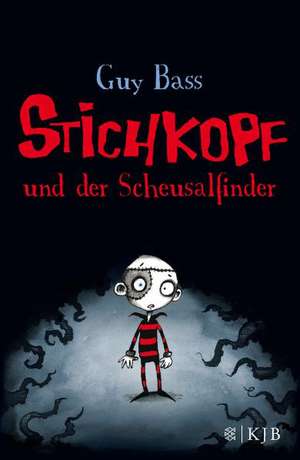 Stichkopf und der Scheusalfinder de Guy Bass