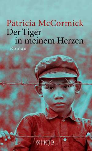 Der Tiger in meinem Herzen de Patricia McCormick