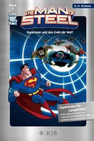 The Man of Steel 03: Superman und das Ende der Welt de Laurie S. Sutton