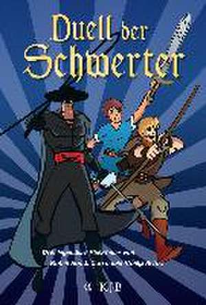 Duell der Schwerter - Drei legendäre Abenteuer von Robin Hood, Zorro und König Artus de Henning Ahrens