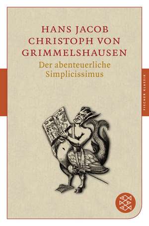 Der abenteuerliche Simplicissimus de Hans Jakob Christoffel von Grimmelshausen