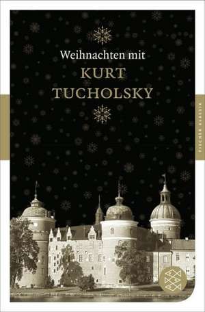 Weihnachten mit Kurt Tucholsky de Kurt Tucholsky