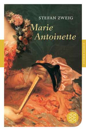 Marie Antoinette de Stefan Zweig