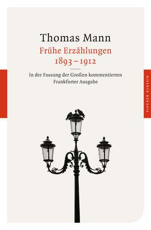 Frühe Erzählungen 1893-1912 de Thomas Mann