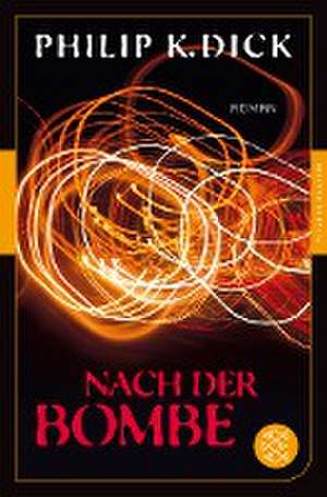 Nach der Bombe de Philip K. Dick