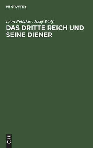 Das Dritte Reich und seine Diener de Léon Poliakov