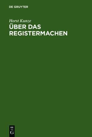 Über das Registermachen de Horst Kunze