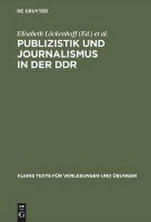 Publizistik und Journalismus in der DDR: acht Beiträge zum Gedenken an Elisabeth Löckenhoff de Elisabeth Löckenhoff