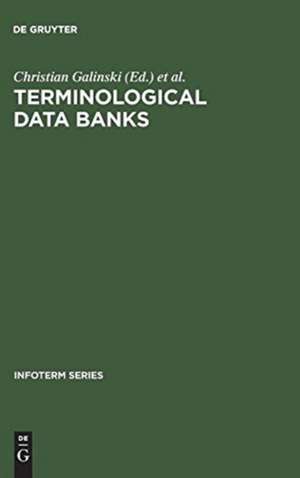 Terminological data banks: proceedings of the 1. International Conference [on Terminological Data Banks], Vienna, 2 and 3 April, 1979, convened by Infoterm de Christian [Ed.] Galinski