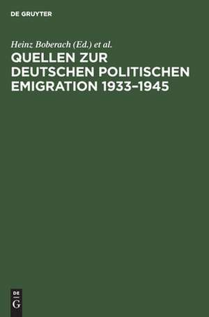 Quellen zur deutschen politischen Emigration 1933 - 1945: Inventar von Nachlässen, nichtstaatlichen Akten und Sammlungen in Archiven und Bibliotheken der Bundesrepublik Deutschland de Herbert und Elsbeth Weichmann Stiftung