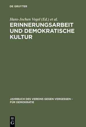 Erinnerungsarbeit und demokratische Kultur de Hans-Jochen Vogel