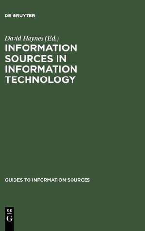 Information Sources in Information Technology de David Haynes