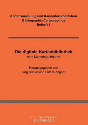 Die digitale Kartenbibliothek: Eine Momentaufnahme de Staatsbibliothek zu Berlin