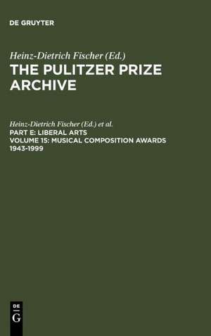 Musical Composition Awards 1943-1999: From Aaron Copland and Samuel Barber to Gian-Carlo Menotti and Melinda Wagner de Heinz-Dietrich Fischer