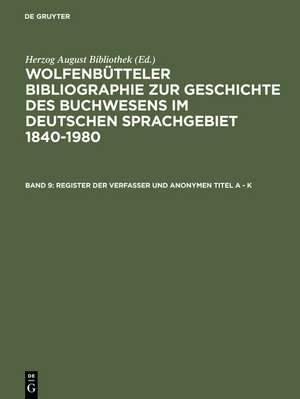 Register der Verfasser und anonymen Titel A - K de Herzog August Bibliothek