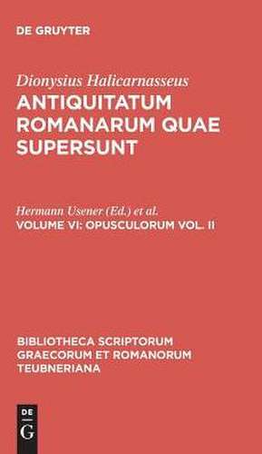 Quae Exstant, vol. VI: Opusculorum, vol. II de Dionysius Halicarnaseus