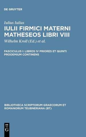 Matheseos, vol. I: Libri I-IV de Firmicus Maternus