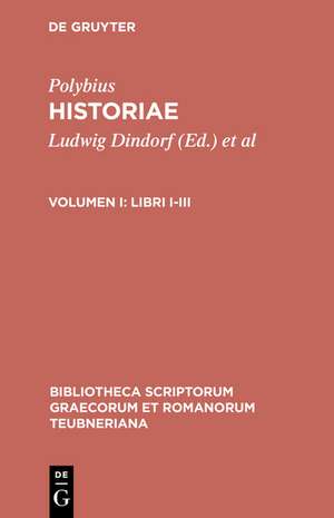 Historiae, vol. I: Libri I-III de Polybius