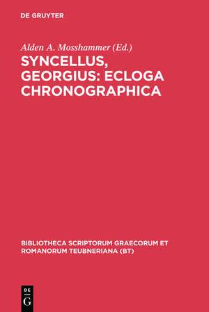 Ecloga Chronographica de Georgius Syncellus