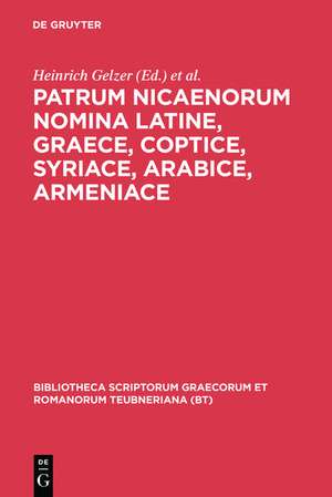 Patrum Nicaenorum Nomina, Latine, Graece, Coptice, Syriace, Arabice, Armeniace: (mit einem Nachwort von C. Markschies) de H. Gelzer