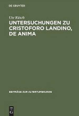 Untersuchungen zu Cristoforo Landino, De anima de Ute Rüsch