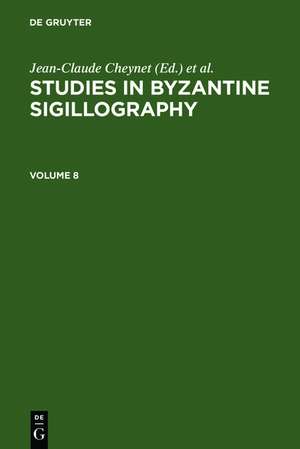 Studies in Byzantine Sigillography. Volume 8 de Jean-Claude Cheynet