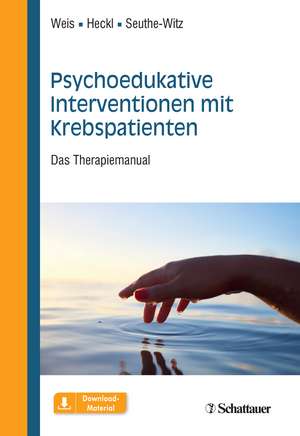 Psychoedukative Interventionen mit Krebspatienten de Joachim Weis