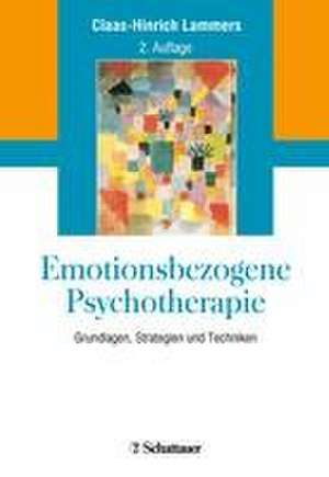 Emotionsbezogene Psychotherapie de Claas-Hinrich Lammers