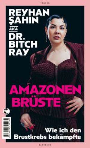 Amazonenbrüste de Reyhan Sahin