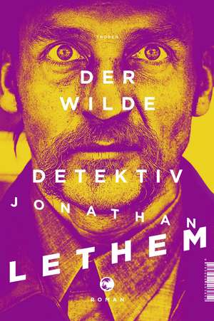 Der wilde Detektiv de Jonathan Lethem