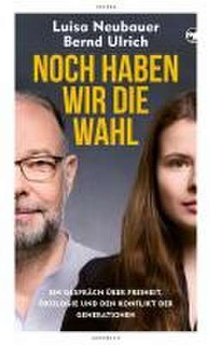 Noch haben wir die Wahl de Luisa Neubauer