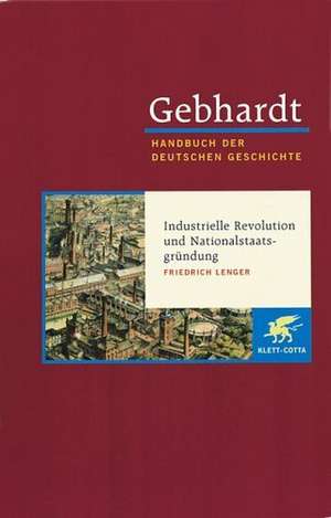 Industrialisierung, Reichsgründung und bürgerliche Gesellschaft (1850 - 1870/71) de Friedrich Langer