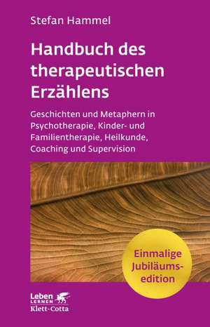 Handbuch des therapeutischen Erzählens de Stefan Hammel