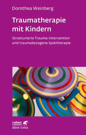 Traumatherapie mit Kindern de Dorothea Weinberg