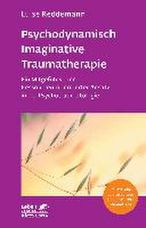 Psychodynamisch Imaginative Traumatherapie - PITT (Leben Lernen, Bd. 320) de Luise Reddemann