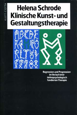 Klinische Kunst- und Gestaltungstherapie de Helena Schrode